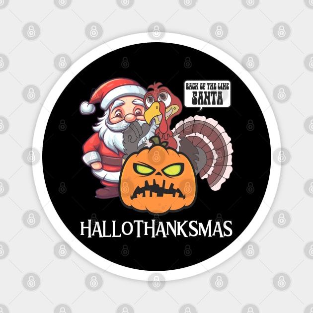 Happy Hallothanksmas Magnet by Etopix